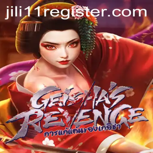 GeishasRevenge: A Captivating Journey with JILI11