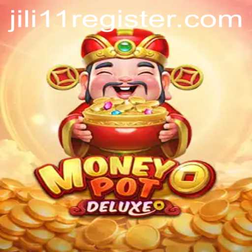 Exploring MoneyPotDELUXE: A Comprehensive Guide to the Exciting Game JILI11